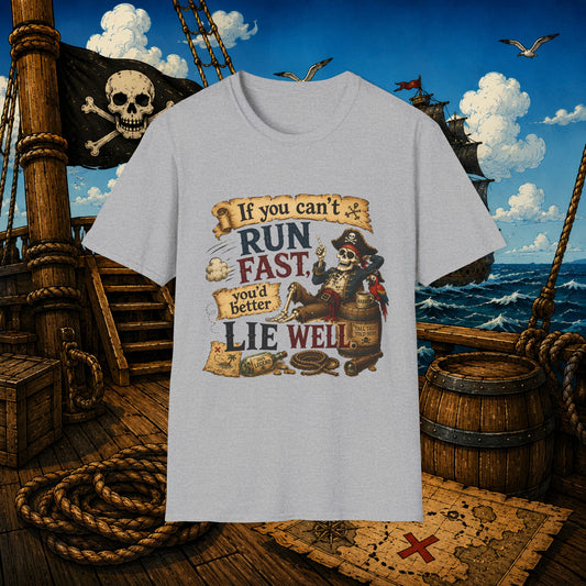 Run Fast, Lie Well Pirate T-Shirt