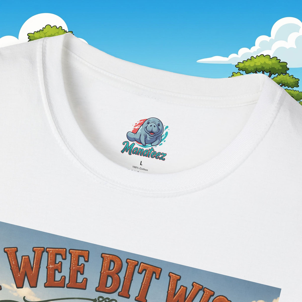 A Wee Bit Wise A Whole Lot Opinionated Shirt | Funny Scottish Manatee Tee | Highland Humor Graphic T-Shirt