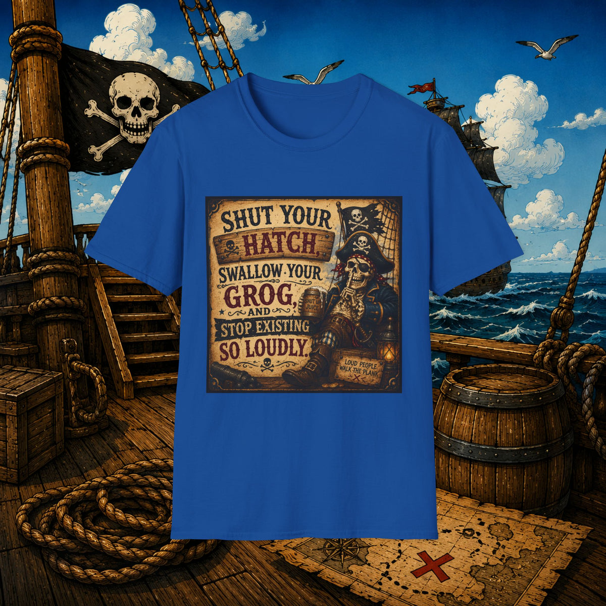 Shut Your Hatch Swallow Your Grog Pirate T-Shirt