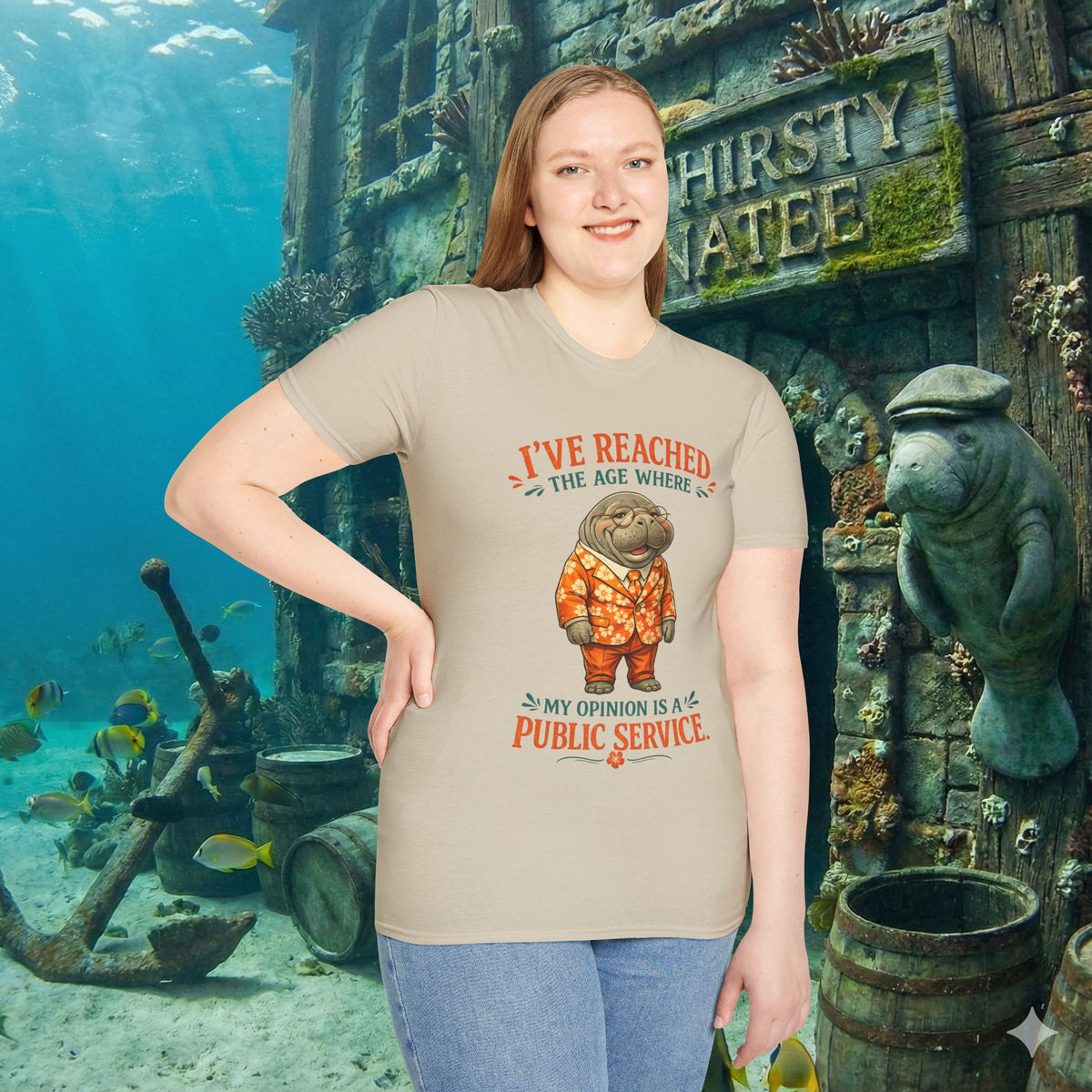 I've Reached the Age Where My Opinion Is a Public Service Shirt | Funny Manatee Tee | Senior Humor Graphic T-Shirt