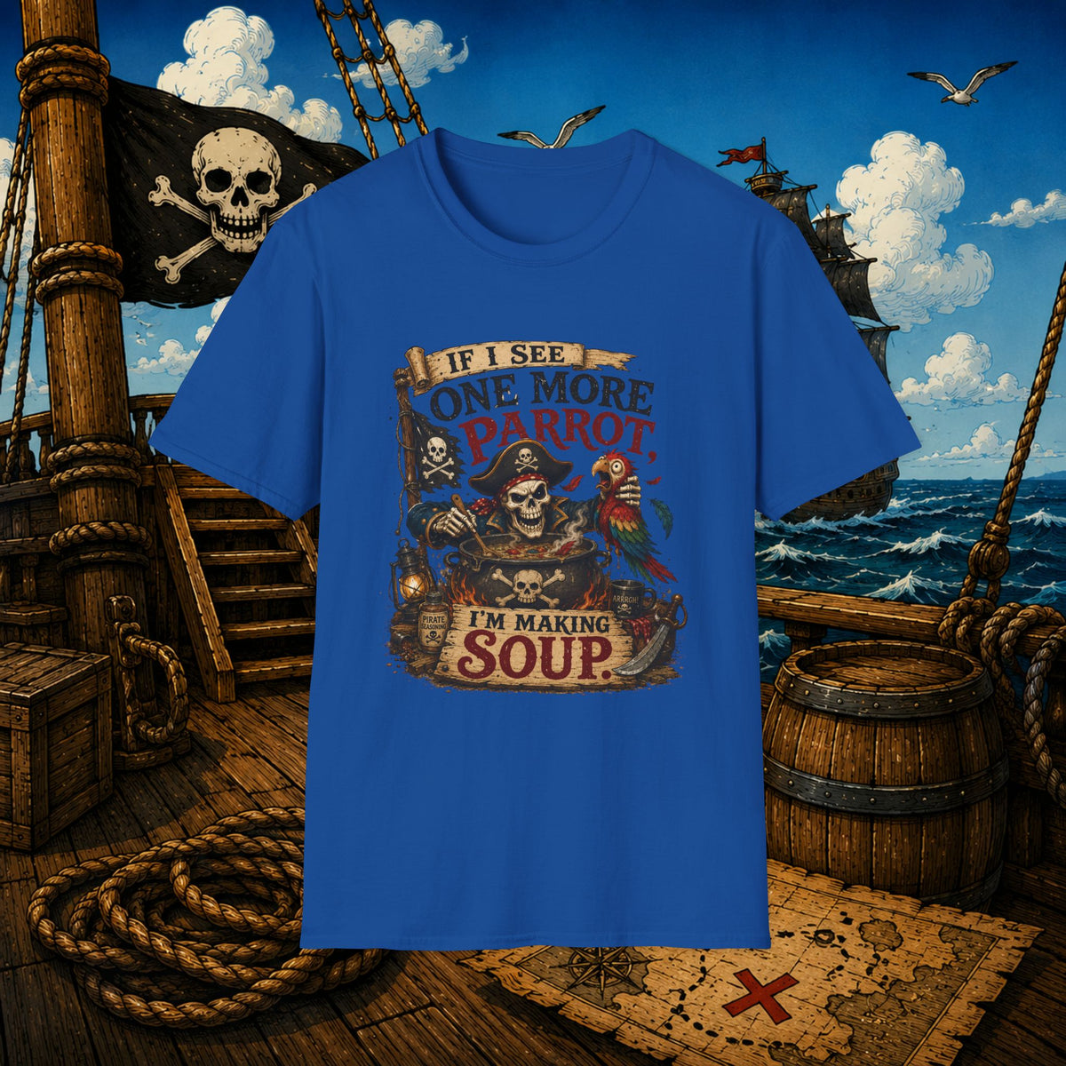 If I See One More Parrot I’m Making Soup Pirate T-Shirt