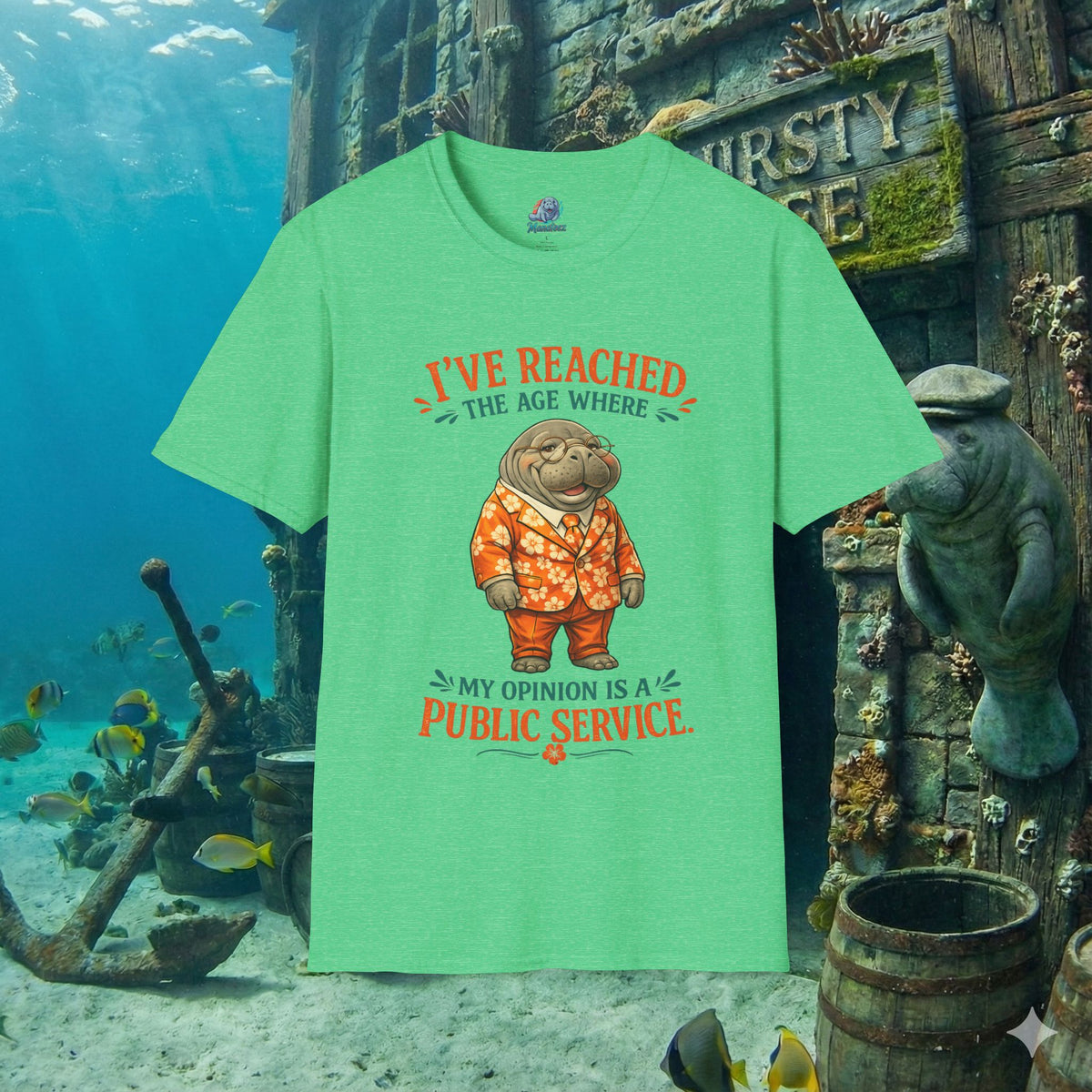 I've Reached the Age Where My Opinion Is a Public Service Shirt | Funny Manatee Tee | Senior Humor Graphic T-Shirt