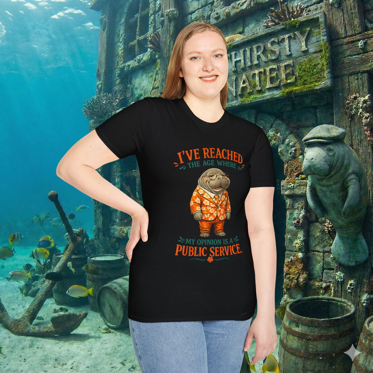 I've Reached the Age Where My Opinion Is a Public Service Shirt | Funny Manatee Tee | Senior Humor Graphic T-Shirt
