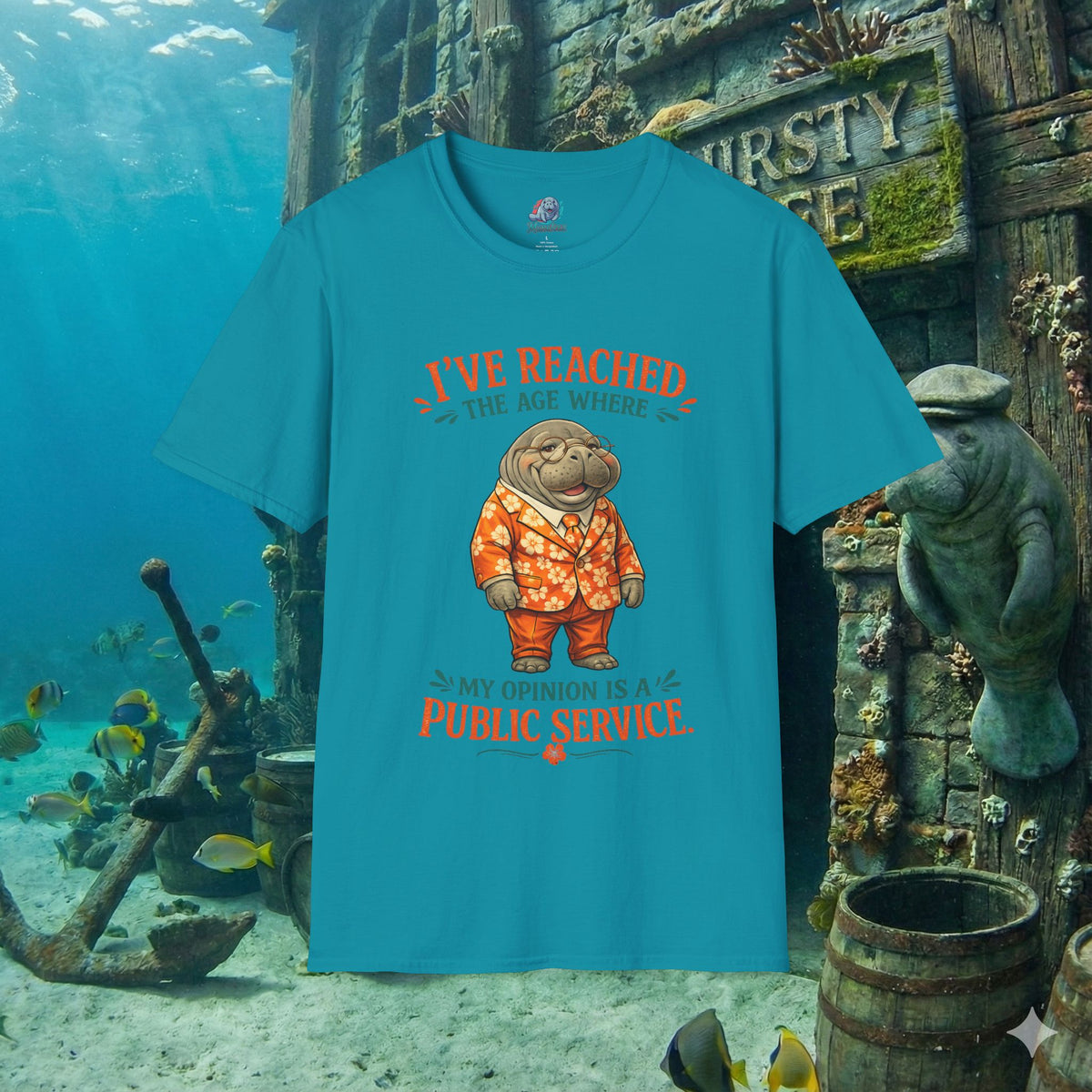 I've Reached the Age Where My Opinion Is a Public Service Shirt | Funny Manatee Tee | Senior Humor Graphic T-Shirt