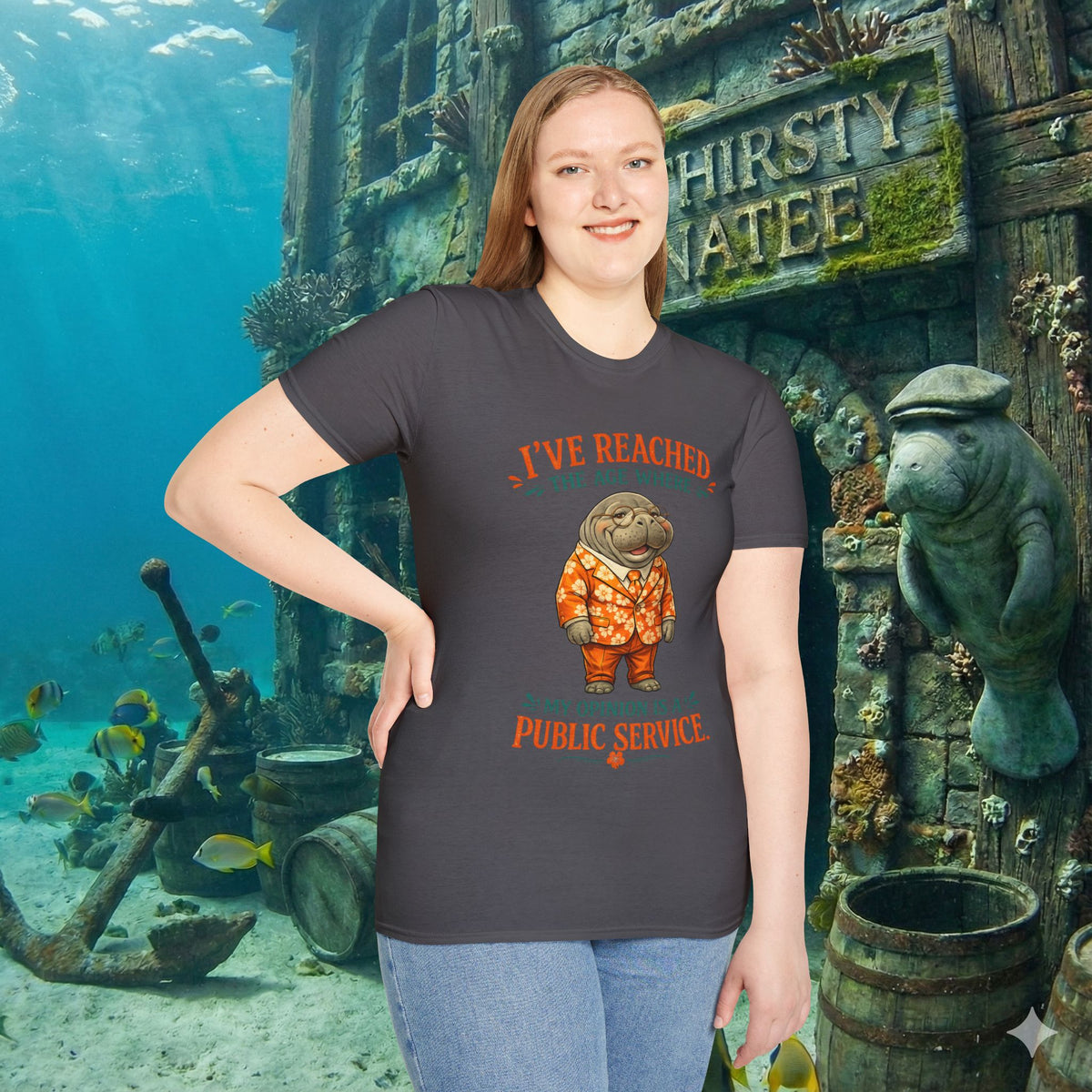 I've Reached the Age Where My Opinion Is a Public Service Shirt | Funny Manatee Tee | Senior Humor Graphic T-Shirt