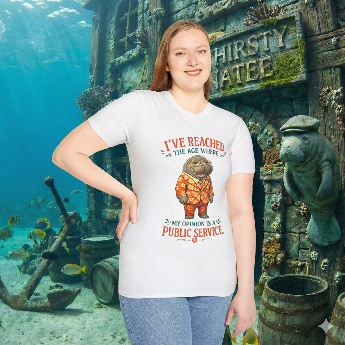 I've Reached the Age Where My Opinion Is a Public Service Shirt | Funny Manatee Tee | Senior Humor Graphic T-Shirt
