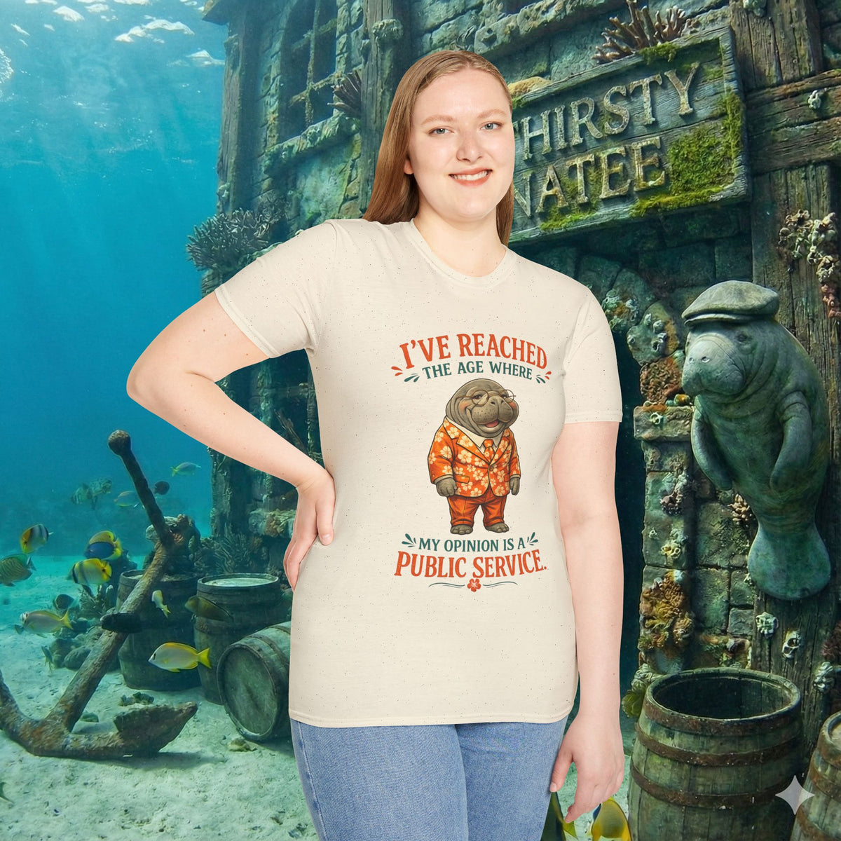 I've Reached the Age Where My Opinion Is a Public Service Shirt | Funny Manatee Tee | Senior Humor Graphic T-Shirt