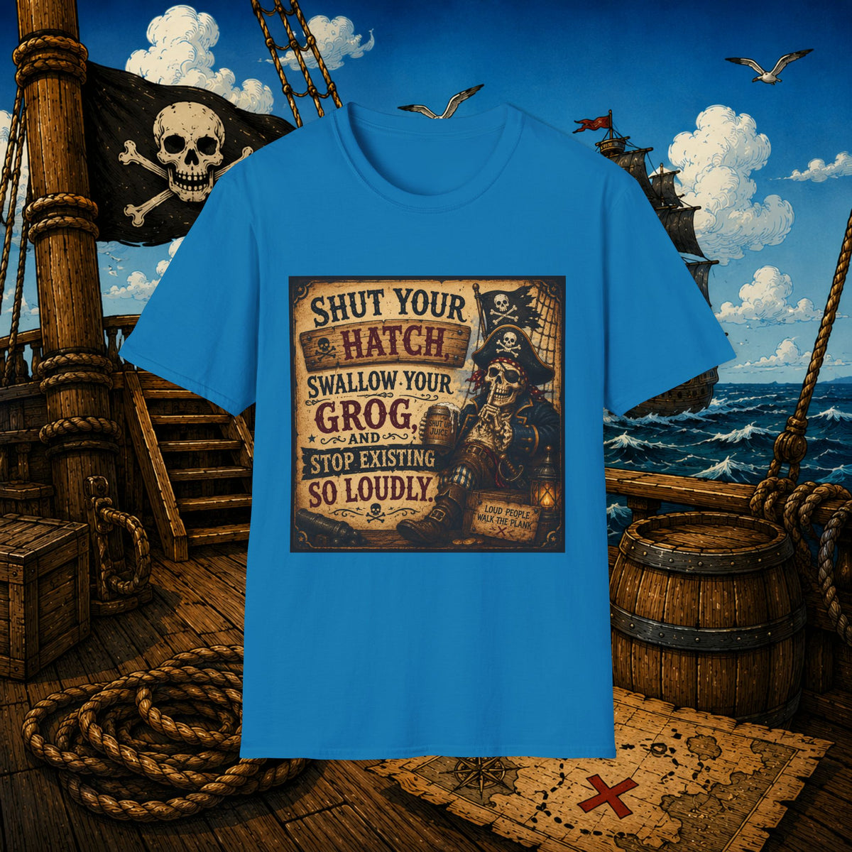 Shut Your Hatch Swallow Your Grog Pirate T-Shirt