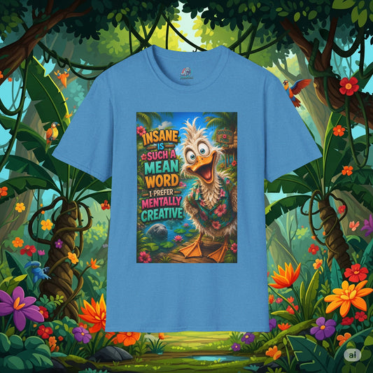 Insane Is Such a Mean Word I Prefer Mentally Creative Funny Duck Shirt | Crazy Ostrich Hawaiian Tee   Background