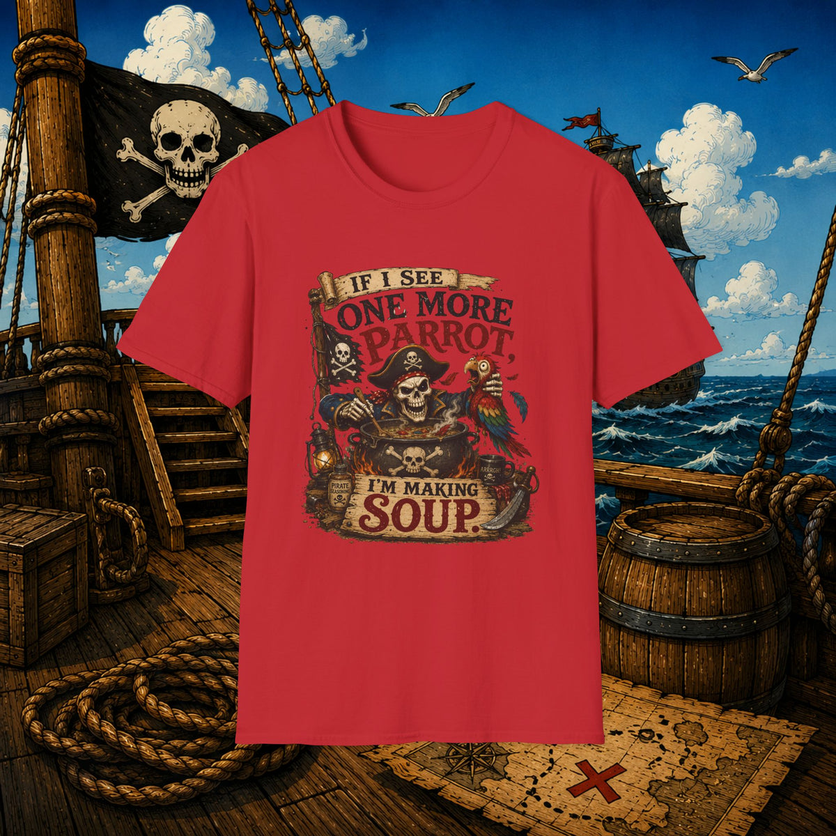 If I See One More Parrot I’m Making Soup Pirate T-Shirt