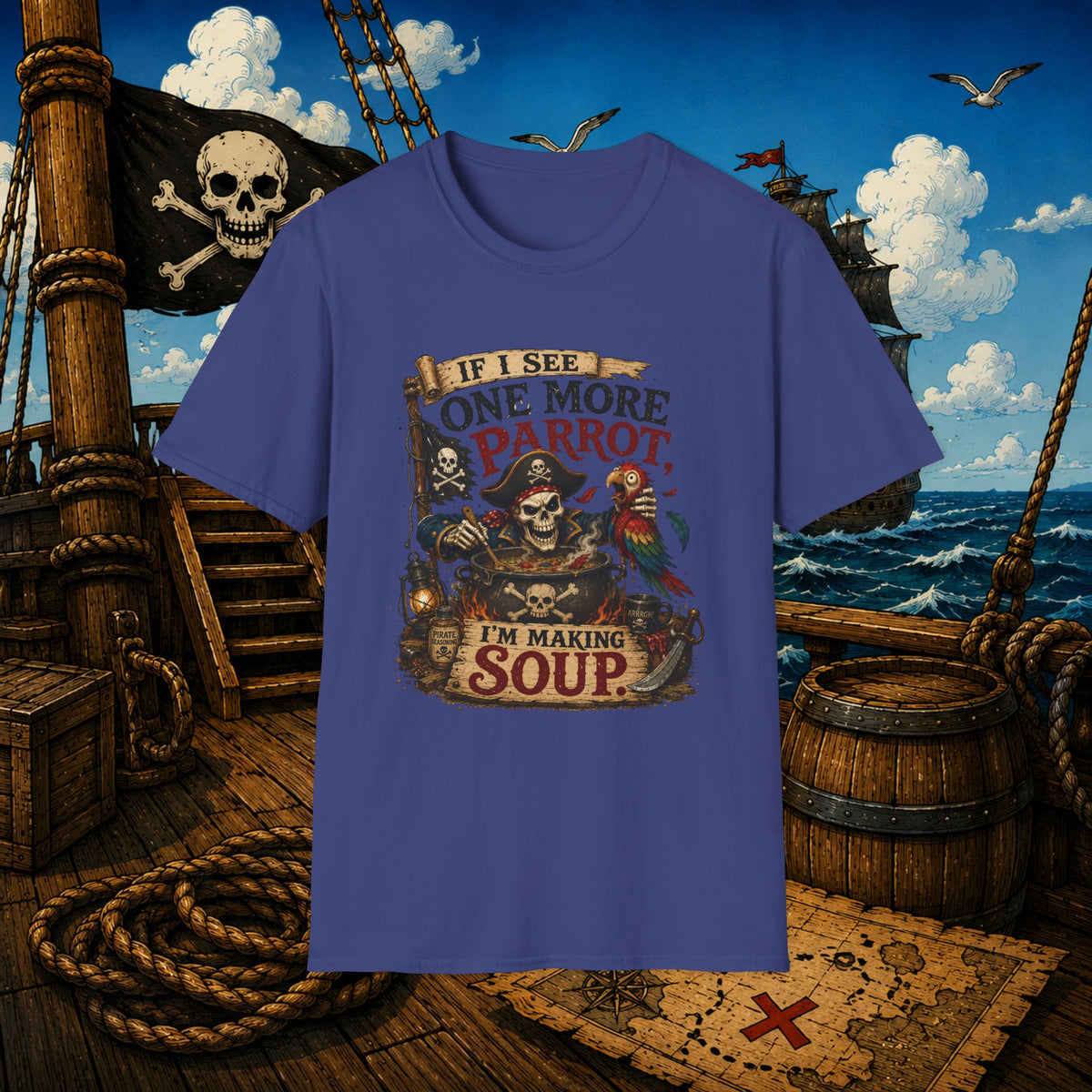 If I See One More Parrot I’m Making Soup Pirate T-Shirt