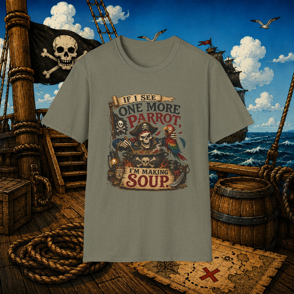 If I See One More Parrot I’m Making Soup Pirate T-Shirt