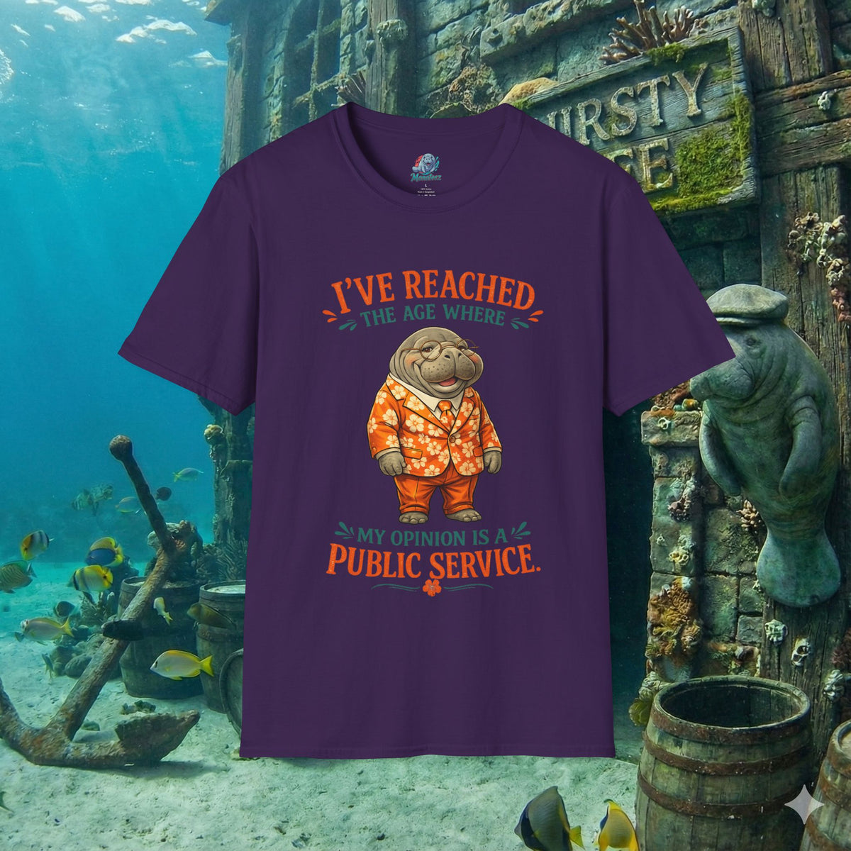I've Reached the Age Where My Opinion Is a Public Service Shirt | Funny Manatee Tee | Senior Humor Graphic T-Shirt