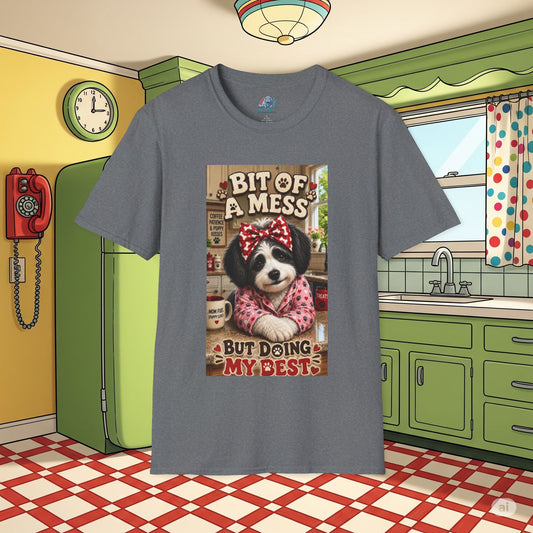 Bit of a Mess But Doing My Best Dog T-Shirt