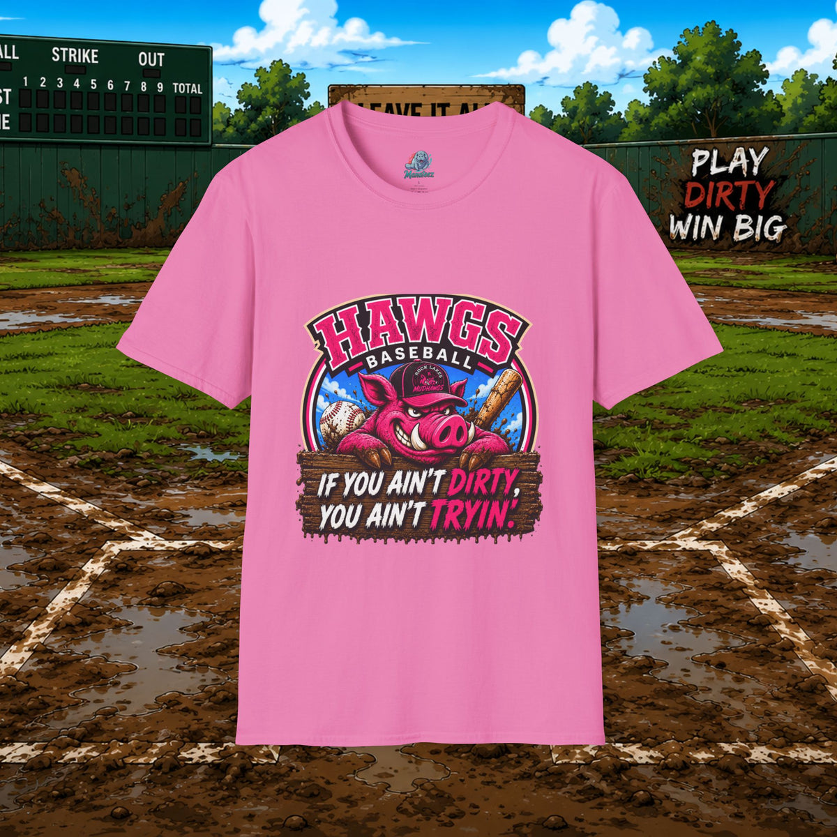 Hawgs Baseball “If You Ain’t Dirty, You Ain’t Tryin’” T-Shirt