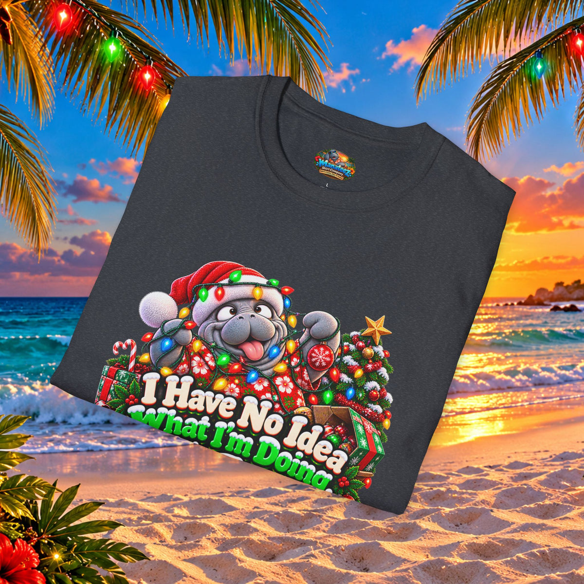 Have No Idea What I’m Doing But It’s Festive Christmas T-Shirt