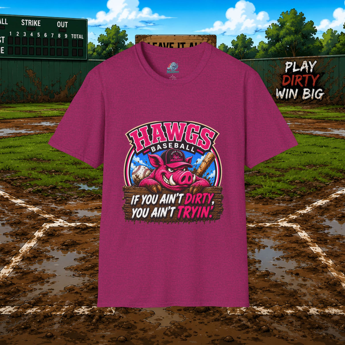 Hawgs Baseball “If You Ain’t Dirty, You Ain’t Tryin’” T-Shirt