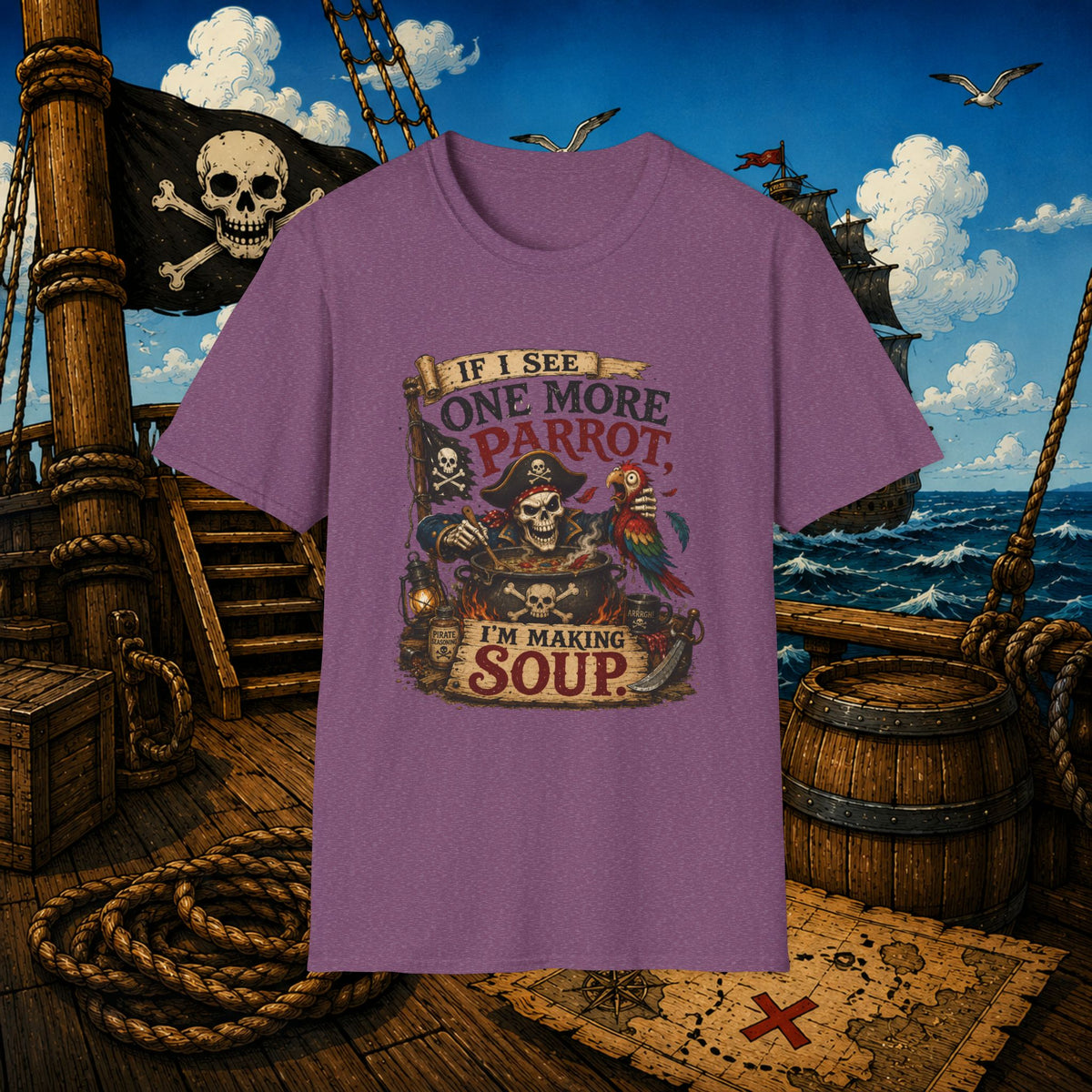 If I See One More Parrot I’m Making Soup Pirate T-Shirt