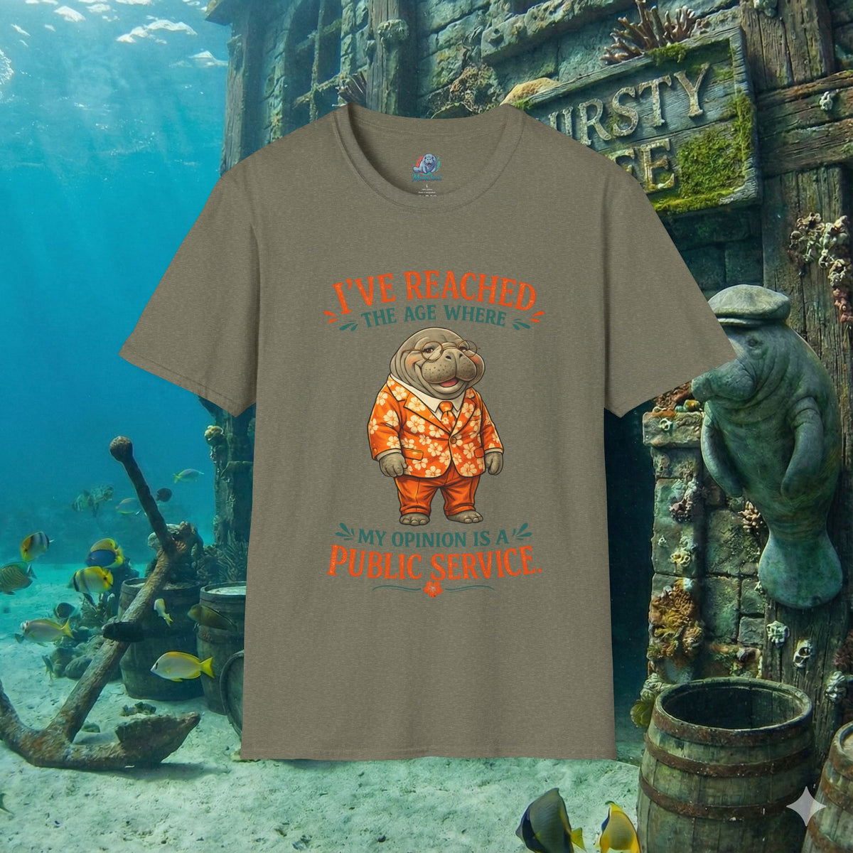 I've Reached the Age Where My Opinion Is a Public Service Shirt | Funny Manatee Tee | Senior Humor Graphic T-Shirt